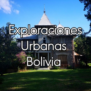 Exploraciones Urbanas Bolivia 